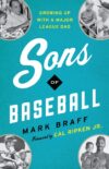 Sons of Baseball: Growing Up with a Major League