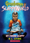 My Friend Slappy #12 (Goosebumps Slappyworld)