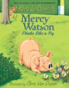 Mercy Watson Thinks Like a Pig #5 (Mercy Watson)