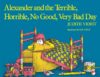 Alexander and the  Terrible Horrible No Good Very