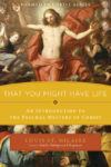 That You Might Have Life: An Introduction to the