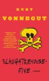 Slaughterhouse-Five: Or the Children's Crusade