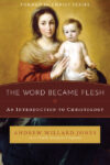 Word Became Flesh: An Introduction to Christo