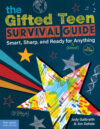 Gifted Teen Survival Guide: Smart Sharp and 5e