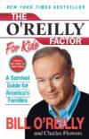 O'Reilly Factor for Kids: A Survival Guide for