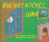 Buenas Noches Luna = Goodnight Moon (Board)