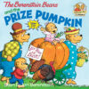 Berenstain Bears and the Prize Pumpkin