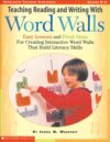 TEACHING READING & WRITING W/ WORD WALLS