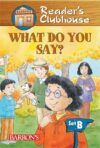 What Do You Say ( Reader's Clubhouse Level 2 )