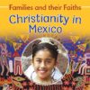 Christianity in Mexico (Families and Their(LB)